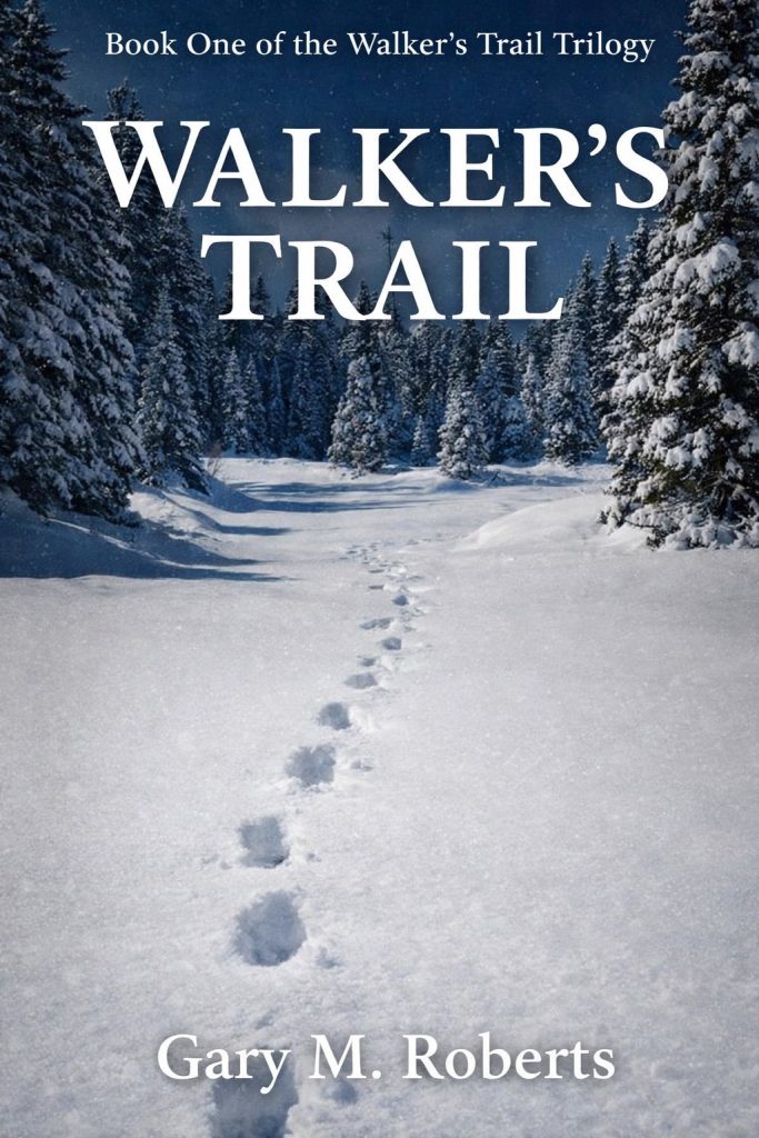 Walker's Trail by Gary M. Roberts