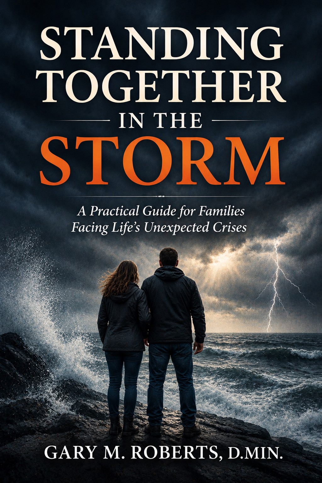 Standing Together in the Storm. Man and Woman standing before an ocean storm - by Gary M. Roberts, D.Min